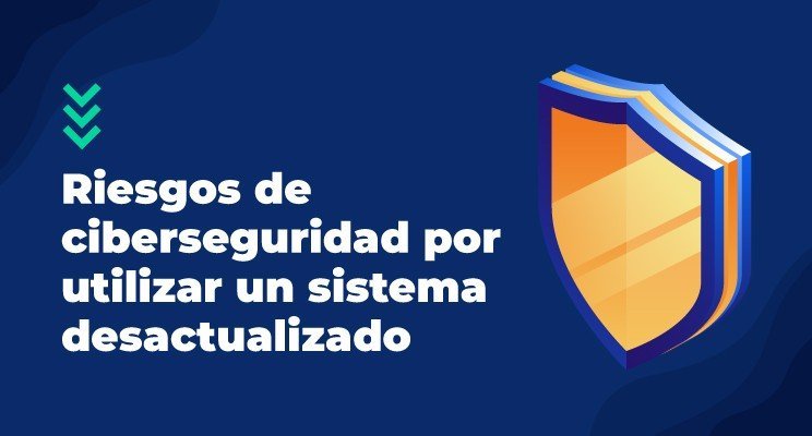 Software inseguro o desactualizado